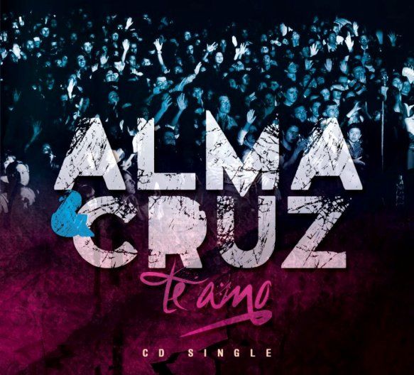 Alma y Cruz – Te Amo.