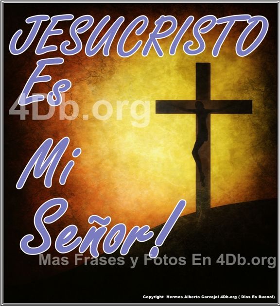 Dios Es Bueno Frases y Reflexiones Jesucristo Es Mi Señor