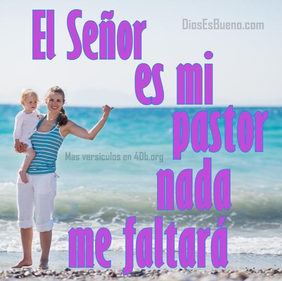 Nada Me Faltara Reflexiones Imagenes de Dios Es Bueno Para compartir en Facebook