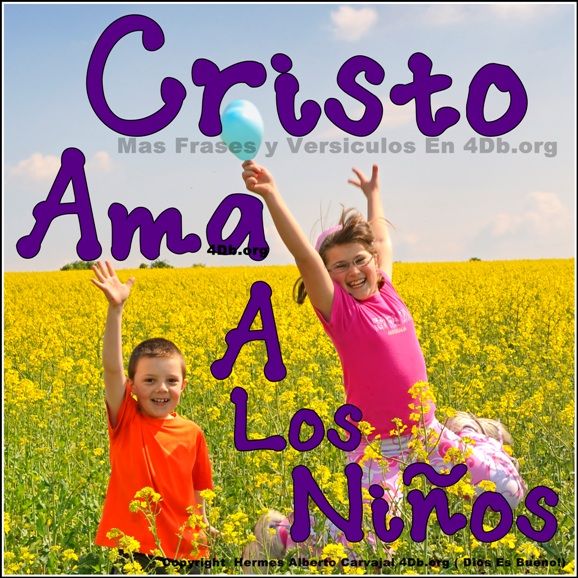 Dios Es Bueno Frases y Reflexiones Cristo Ama A Los Niños!