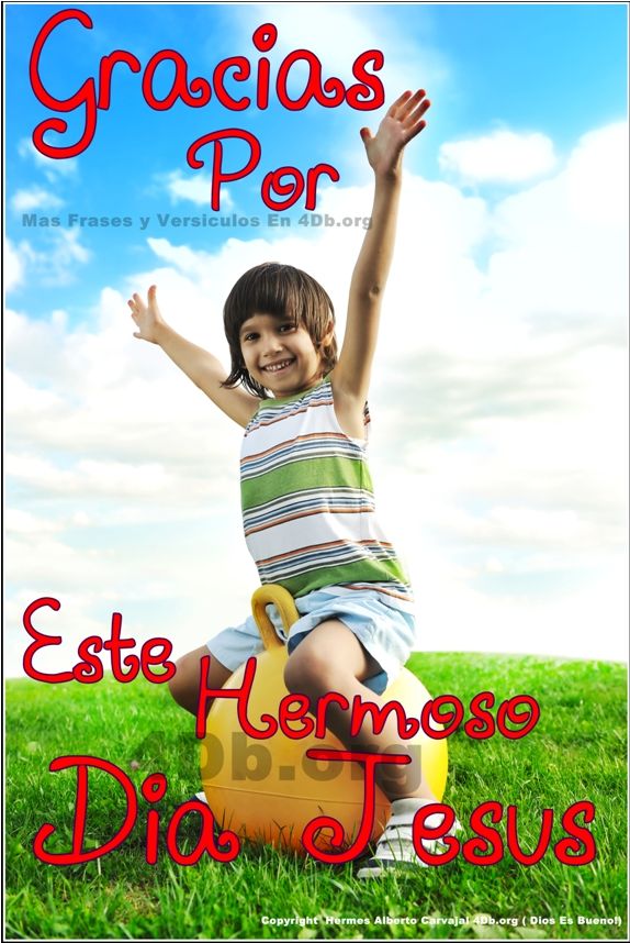 Dios Es Bueno Frases Y Reflexiones Gracias Por Este Hermoso Día