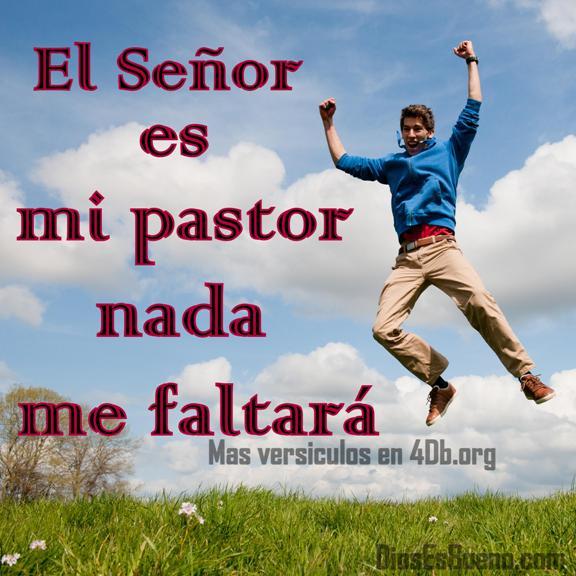 Nada Me Faltara Reflexiones Imagenes de Dios Es Bueno Para compartir en Facebook
