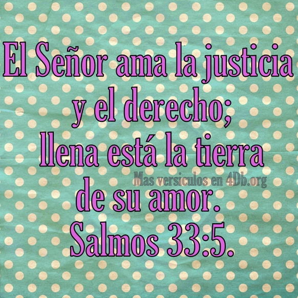 Salmos 33:5 Palabras Que Fortalecen Imagenes de Dios Es Bueno Para compartir en Facebook