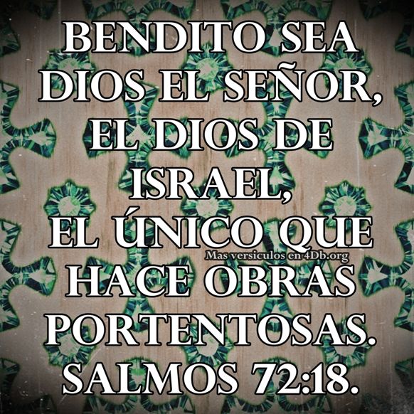 Salmos 72:18 Palabras Que Fortalecen Imagenes de Dios Es Bueno Para compartir en Facebook