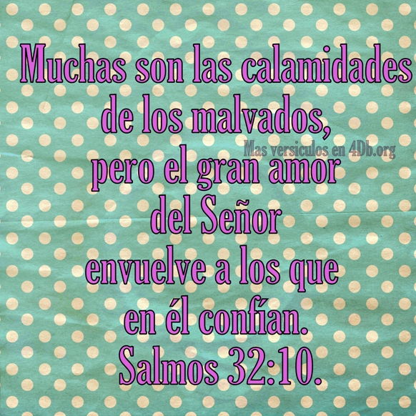 Salmos 32:10 Palabras Que Fortalecen Imagenes de Dios Es Bueno Para compartir en Facebook