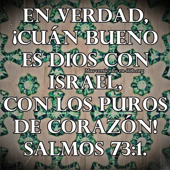 Salmos 73:1 Palabras Que Fortalecen Imagenes de Dios Es Bueno Para compartir en Facebook