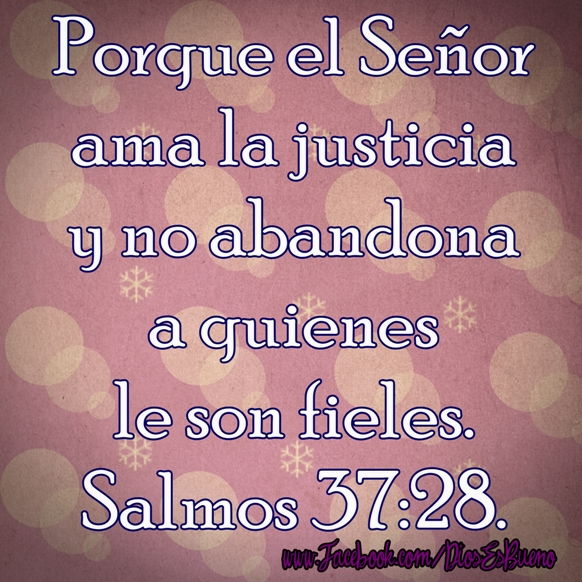 Salmos 37:28 Palabras Que Fortalecen Imagenes de Dios Es Bueno Para compartir en Facebook