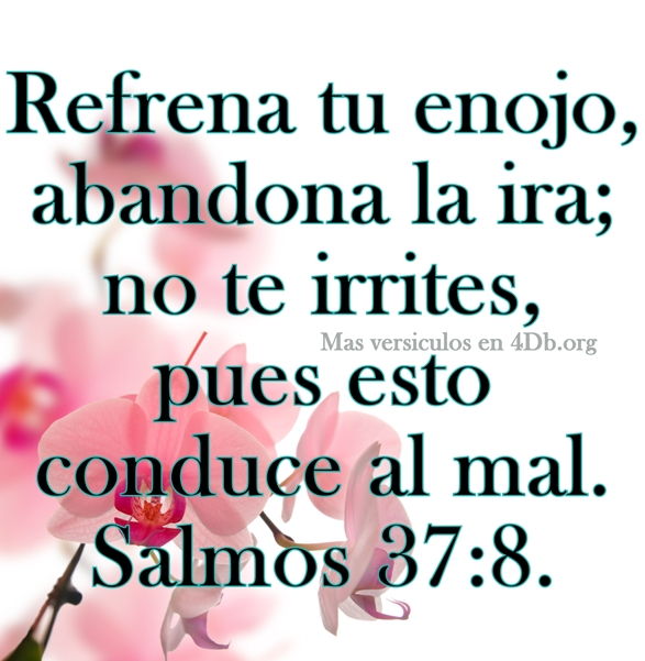 Salmos 37:8 Palabras Que Fortalecen Imagenes de Dios Es Bueno Para compartir en Facebook