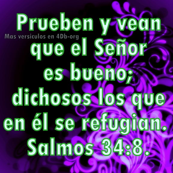 Salmos 34:8 Palabras Que Fortalecen Imagenes de Dios Es Bueno Para compartir en Facebook
