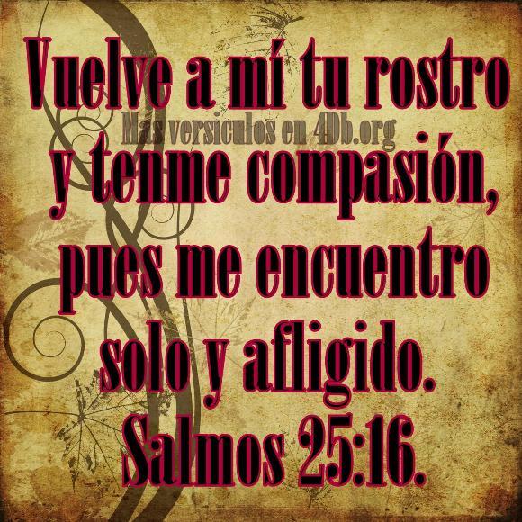 Salmos 25:16 Palabras Que Fortalecen Imagenes de Dios Es Bueno Para compartir en Facebook