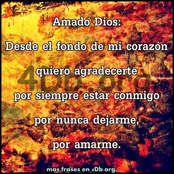 Dios Es Bueno Frases y Reflexiones Amado Dios.
