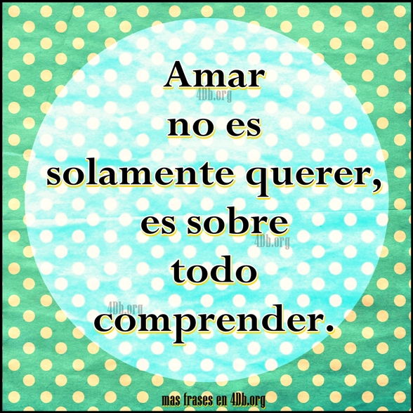 Frases Para Enamorar Amar no es solamente querer.