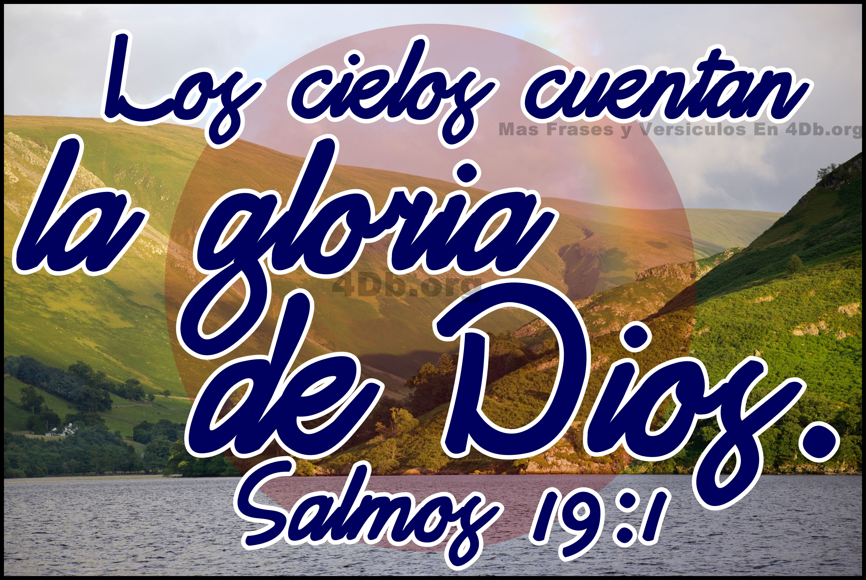 Dios Es Bueno Frases Y Reflexiones Salmos 19:1.