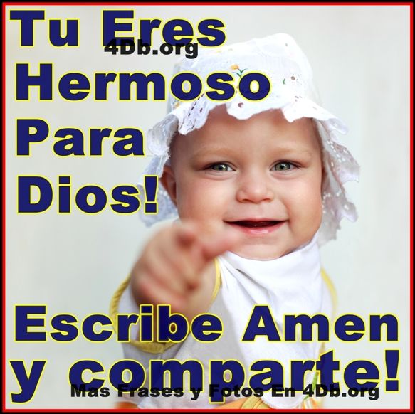 Tu Eres Hermoso Para Dios.