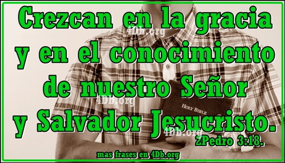 Crezcan en la gracia 2 Pedro 3:18