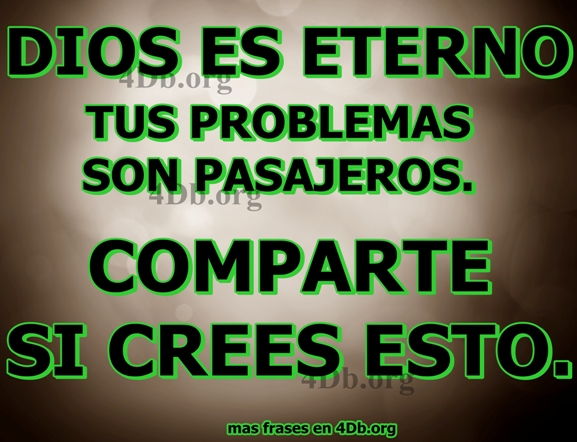 Dios es eterno.