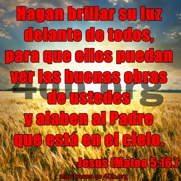 Eterno Jesús .- Hagan brillar su luz.