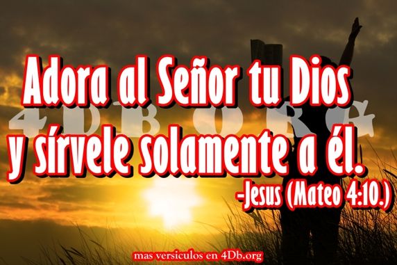 Eterno Jesús .- Adora al Señor tu Dios.