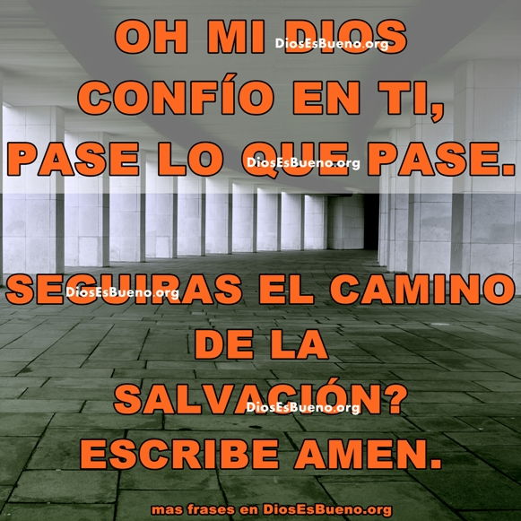 Oh Dios Mio Confío En Ti Oh Dios Mio Confío En Ti