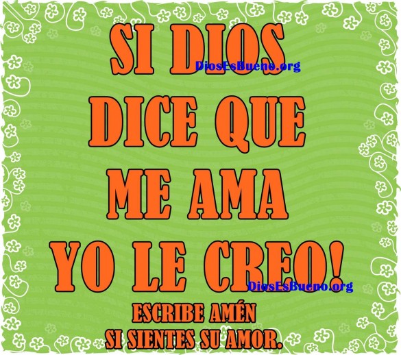 Dice Que Me Ama Yo Le Creo