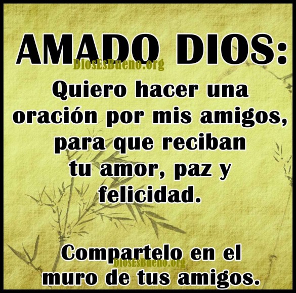 Quiero hacer una oracion Por mis amigos