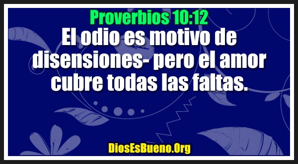 Proverbios 10:12