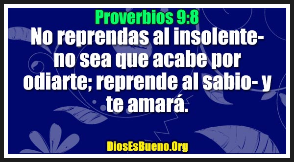 Proverbios 9:8