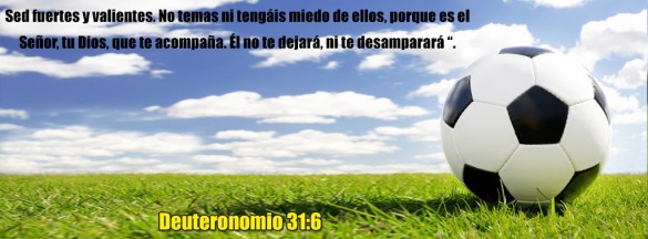 ¡Así que sé fuerte y valiente! No tengas miedo ni sientas pánico frente a ellos