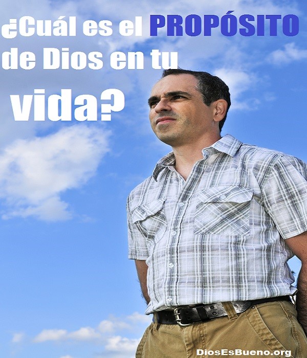 ¿Cuál es el propósito de Dios en tu vida?