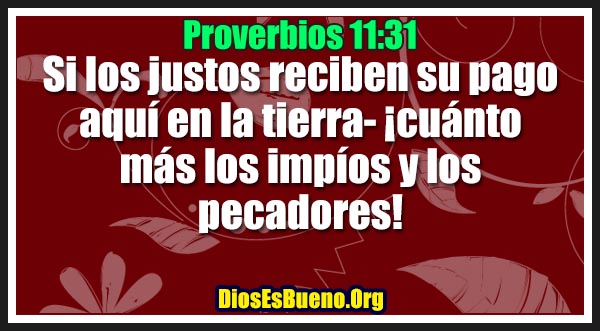 Proverbios 11:31