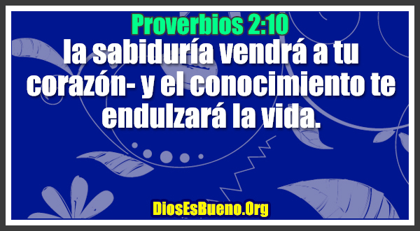 Proverbios 2:10