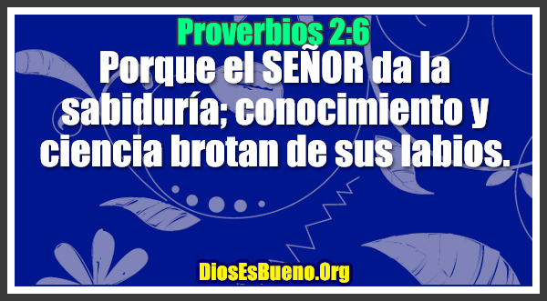 Proverbios 2:6