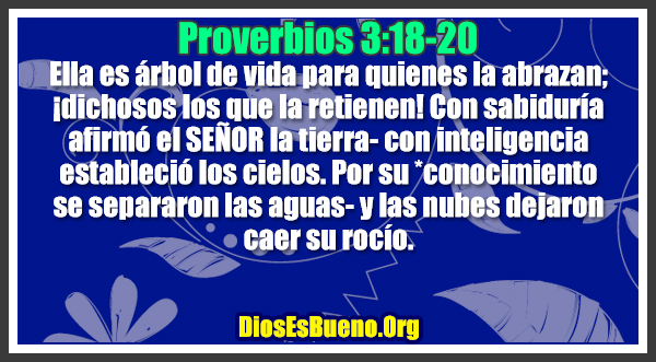 Proverbios 3:18-20