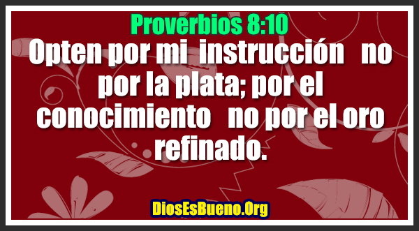 Proverbios 8:10
