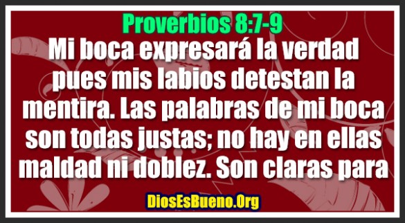 Proverbios 8:7-9