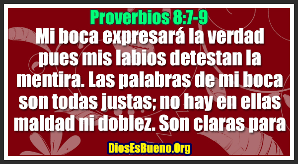 Proverbios 8:7-9