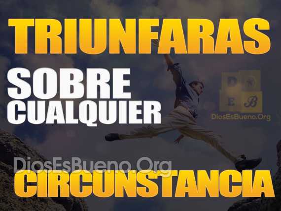 Triunfaras-sobre-cualquier-circunstancia
