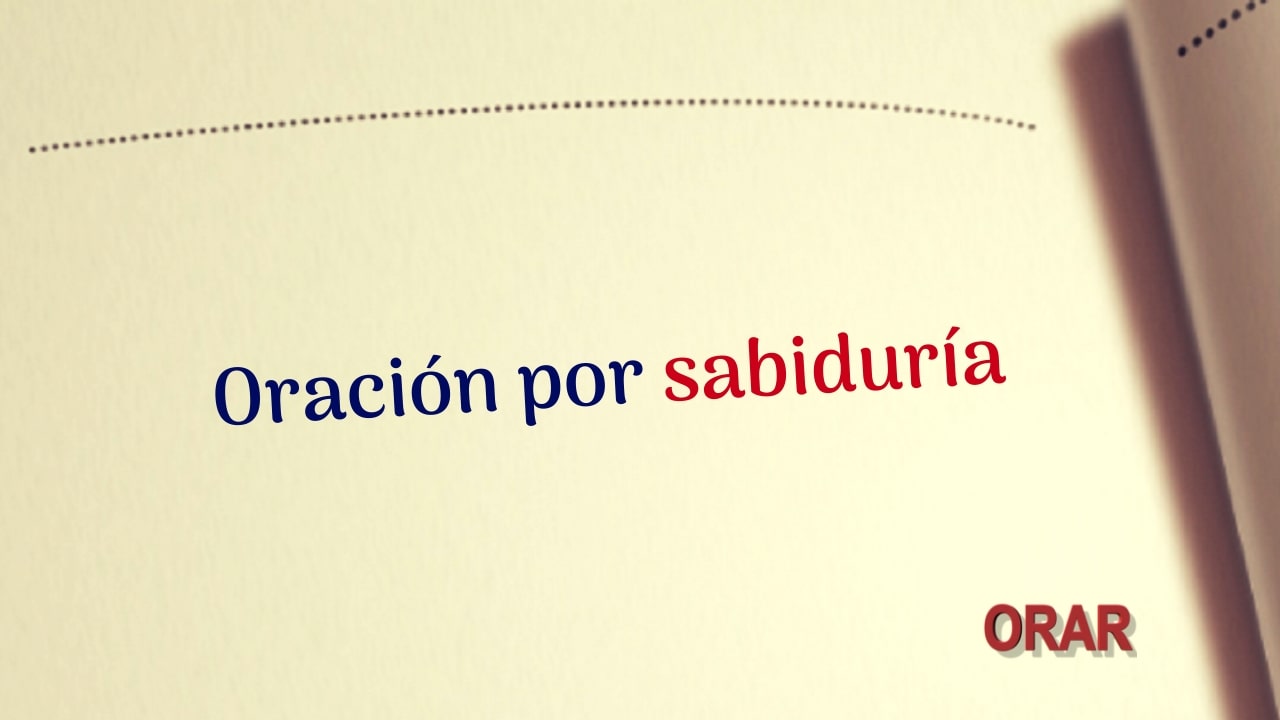 Oración obtener el discernimiento y la sabiduría de Dios