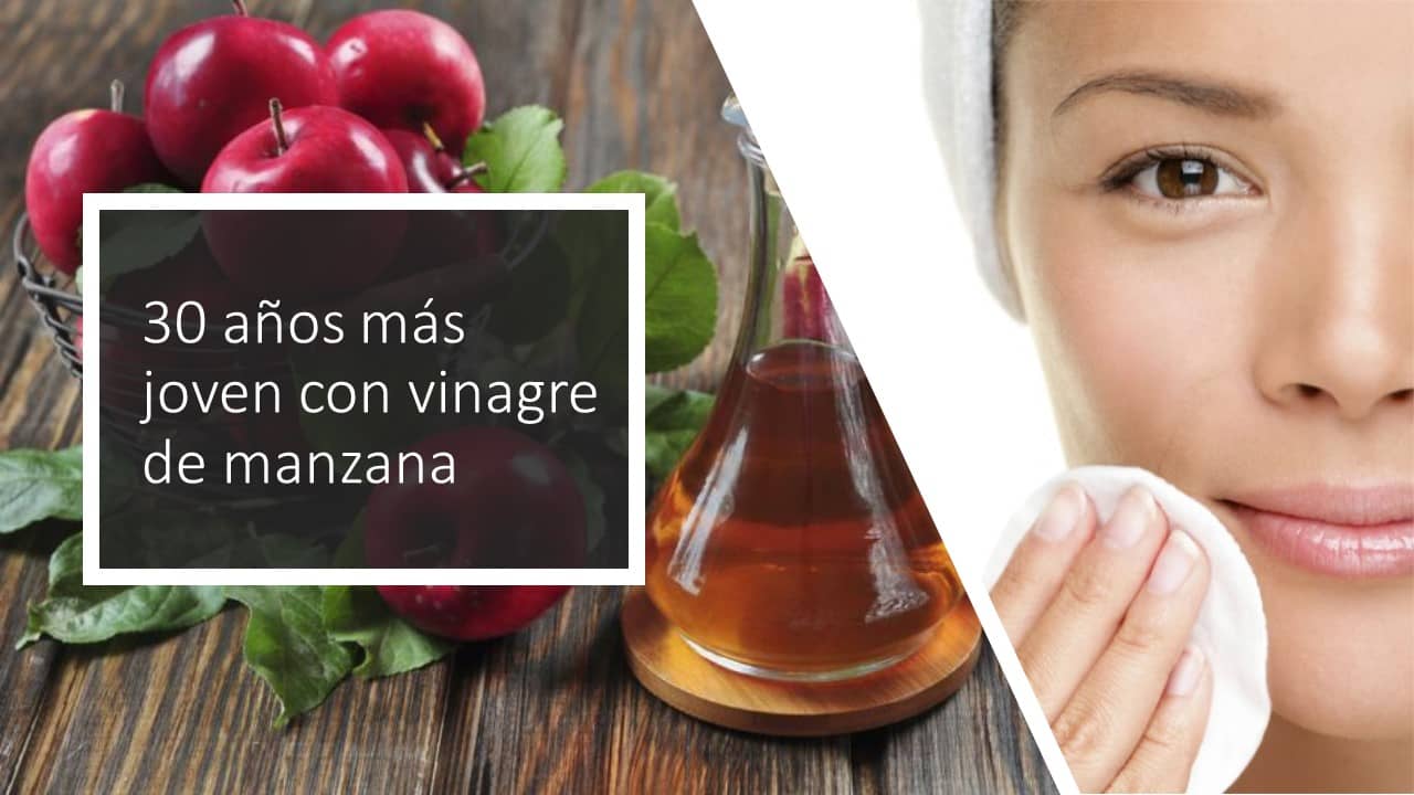 30 años más joven con vinagre de manzana