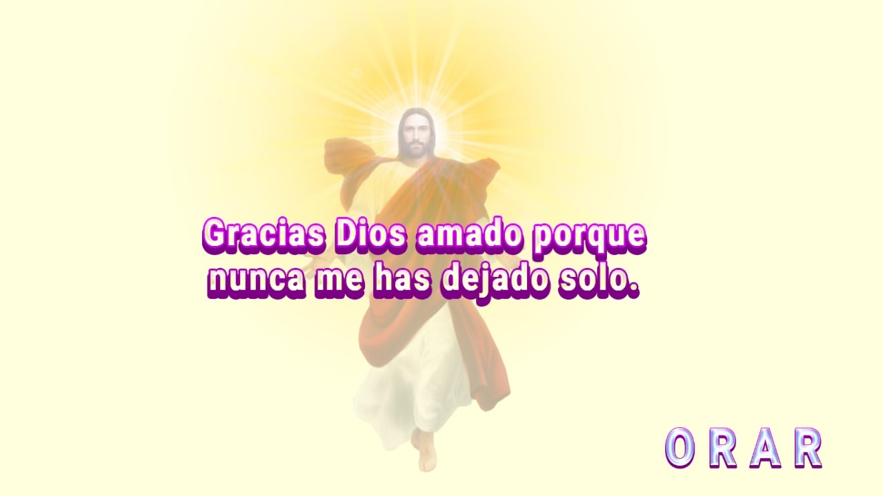 No estás sólo, Dios está contigo