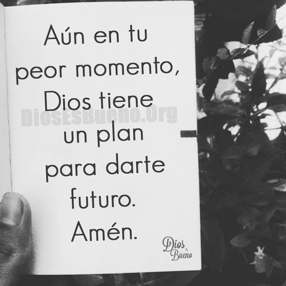 Aún en tu peor momento,