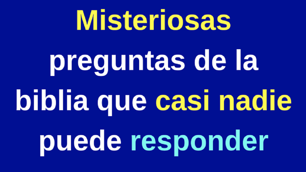 ¿Cuanto sabes de la biblia?  Contesta estas sencillas preguntas