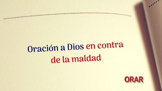 Oración a Dios en contra de la maldad-min