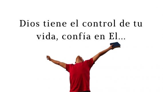 dios tiene el control confía en el
