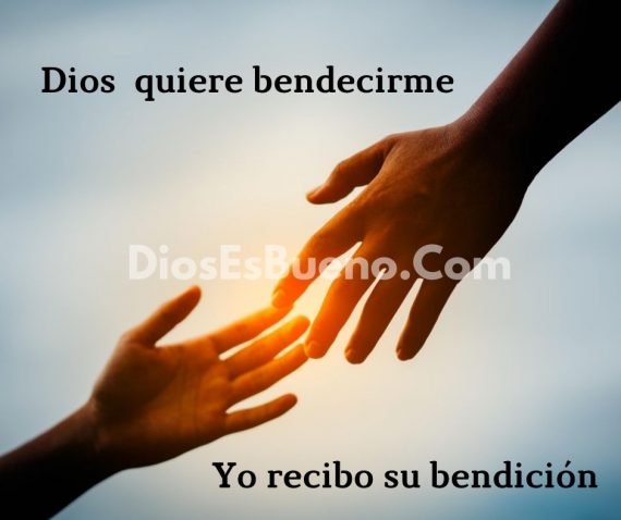 Si DIos quiere bendecirte tu recibe su bendicion