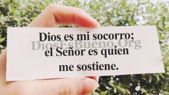 Dios es mi socorro y me sostiene