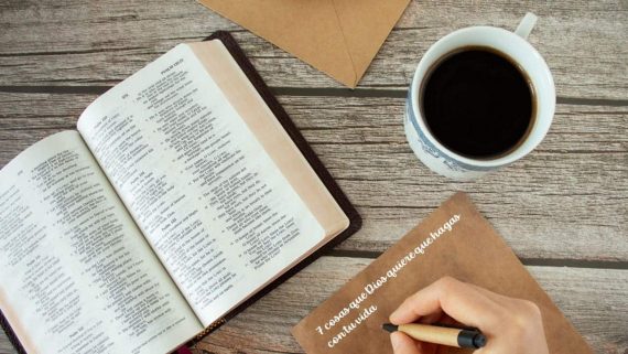 7 cosas que Dios quiere que hagas con tu vida