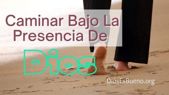 caminar bajo la presencia de Dios