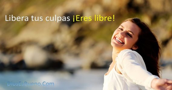 Libera tus culpas ¡Eres libre!