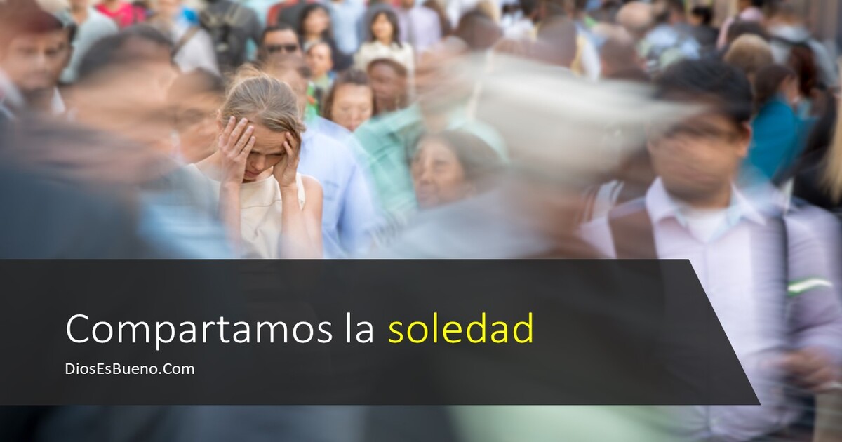 Compartamos la soledad